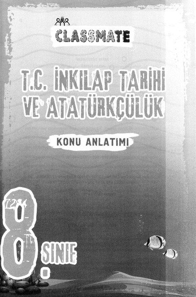 CLASSMATE T.C. İNKILAP TARİHİ VE ATATÜRKÇÜLÜK KONU ANLATIMI Zeta Fotokopi