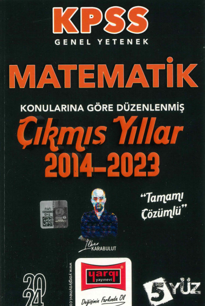 MATEMATİK KONULARINA GÖRE DÜZENLENMİŞ 2014-2023 TAMAMI ÇÖZÜMLÜ ÇIKMIŞ SORULAR (5YÜZ SERİSİ) Zeta Fotokopi