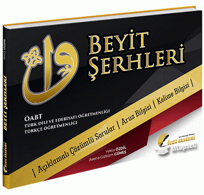 BEYİT ŞERHLERİ ÇÖZÜMLÜ SORULAR ARUZ BİLGİSİ KELİME BİLGİSİ