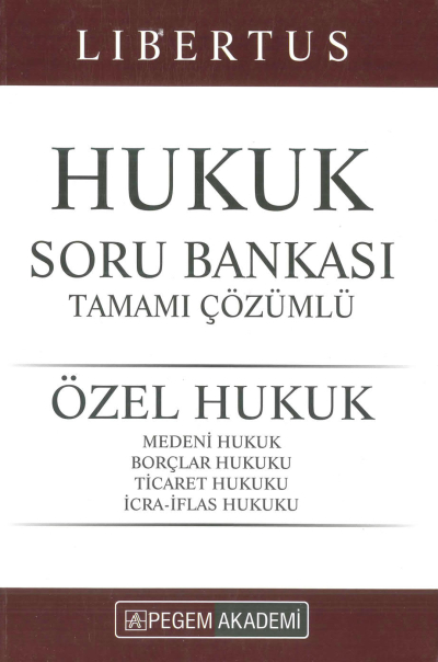 LİBERTUS HUKUK ÖZEL HUKUK SORU BANKASI ÇÖZÜMLÜ 2022 Zeta Fotokopi