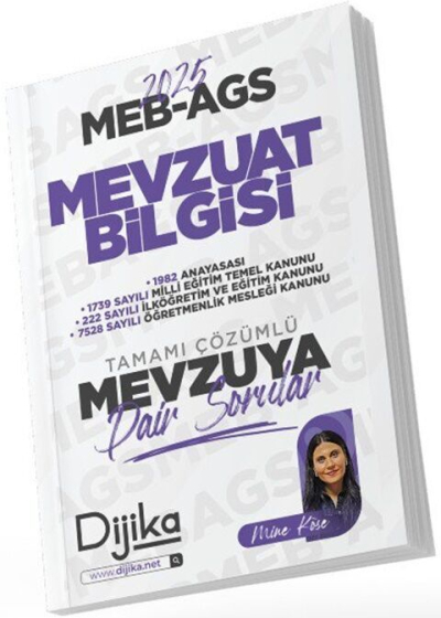 2025 MEB AGS Mevzuat Bilgisi Tamamı Çözümlü Mevzuya Dair Sorular Dijika Yayınları