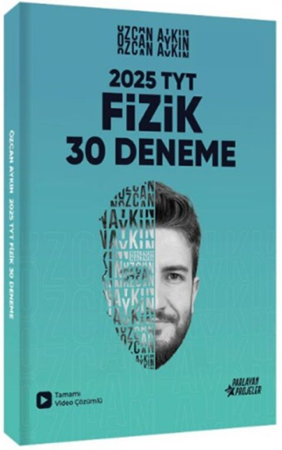 2025 TYT Fizik Tamamı Video Çözümlü 30 Deneme Özcan Aykın Parlayan Projeler Zeta Fotokopi