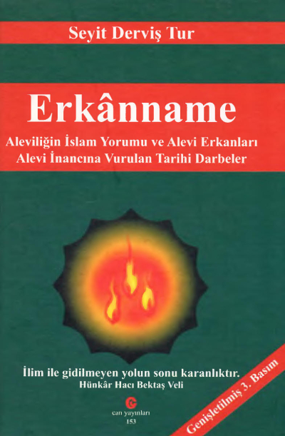 Erkanname : Aleviliğin İslam Yorumu ve Alevi Erkanları - Alevi İnancına Vurulan Tarihi Darbeler Can Yayınları (Ali Adil Atalay) Zeta Fotokopi