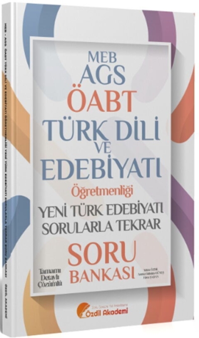 ÖABT MEB-AGS Türk Dili ve Edebiyatı Yeni Türk Edebiyatı Sorularla Tekrar Soru Bankası Çözümlü Özdil Akademi Yayınları Zeta Fotokopi