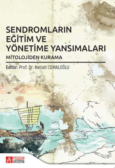 Sendromların Eğitim ve Yönetime Yansımaları Mitolojiden Kurama Pegem Yayınları Zeta Fotokopi