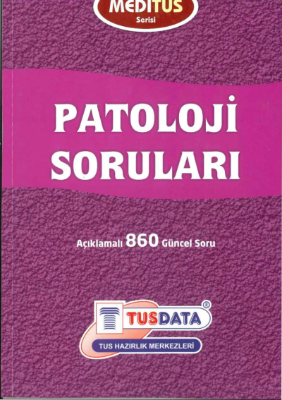 Patoloji Soruları Açıklamalı 860 Güncel Soru Meditus Serisi TUSDATA Zeta Fotokopi