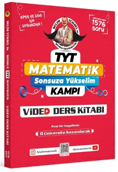 SONSUZA YÜKSELİM TYT MATEMATİK VİDEO DERS KİTABI (BIYIKLI MATEMATİK)