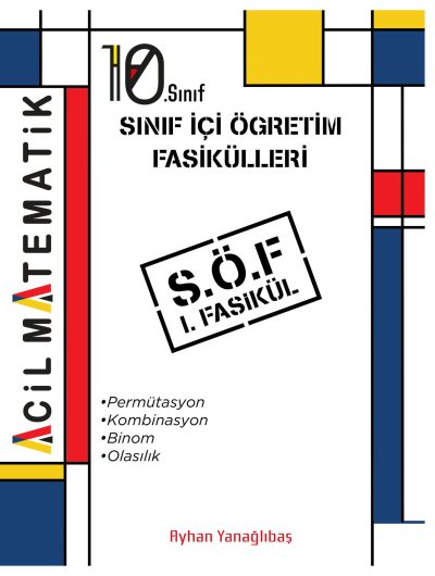 10. SInıf Acil Matematik SÖF 1. Fasikül (Permütasyon-Kombinasyon-Binom-Olasılık)