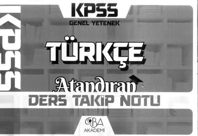 TÜRKÇE ATANDIRAN DERS TAKİP NOTU