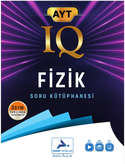 AYT Fizik IQ Soru Kütüphanesi PRF Paraf Yayınları Zeta Fotokopi