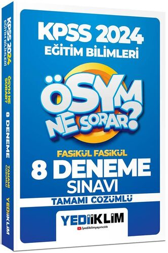2024 Kpss Ösym Ne Sorar Eğitim Bilimleri Tamamı Çözümlü 8 Fasikül Deneme