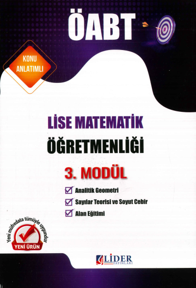LİSE MATEMATİKÖĞRETMENLİĞİ 3. MODÜL (ANALİTİK GEOMETRİ - SAYISAL TEORİSİ VE SOYUT CEBİR - ALAN EĞİTİMİ) KONU ANLATIM Zeta Fotokopi