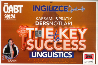 ÖABT İNGİLİZCE ÖĞRETMENLİĞİ THE KEY TO SUCCESS PRATİK DERS NOTLARI (LINGUISTICS)