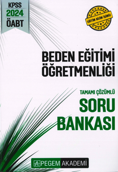 BEDEN EĞİTİMİ ÖĞRETMENLİĞİ TAMAMI ÇÖZÜMLÜ SORU BANKASI