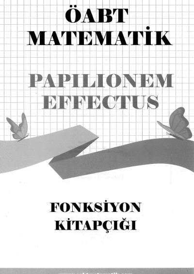 ÖABT LİSE MATEMATİL PAPILIONEM EFECTUS FONKSİYON KİTAPÇIĞI